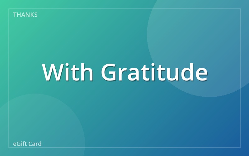 With Gratitude